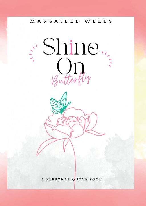 Shine on Butterfly by Marsaille Wells Text Book