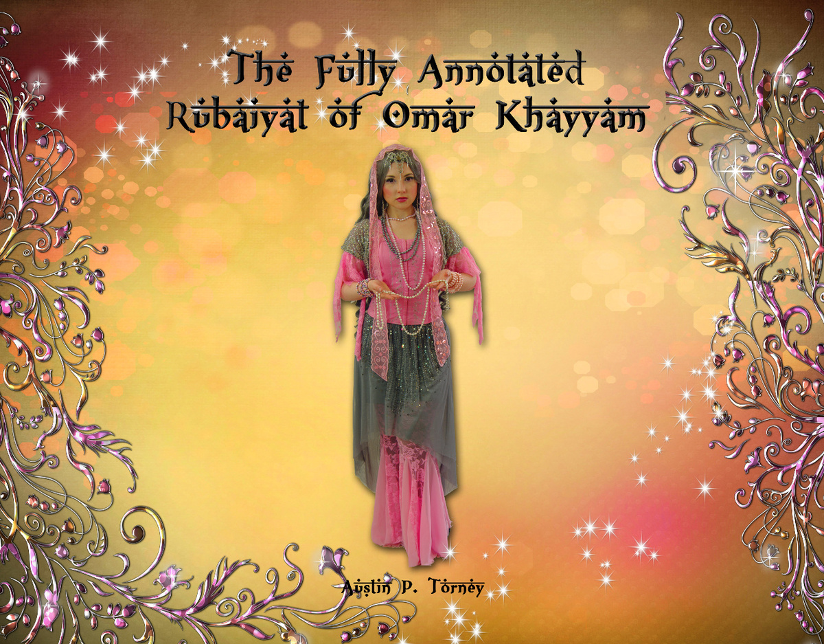 The Fully Annotated Rubaiyat of Omar Khayyam 13x10