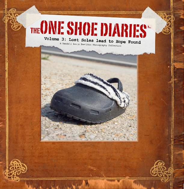 The One Shoe Diaries Vol. 3: Lost Soles Lead to Hope Found (soft