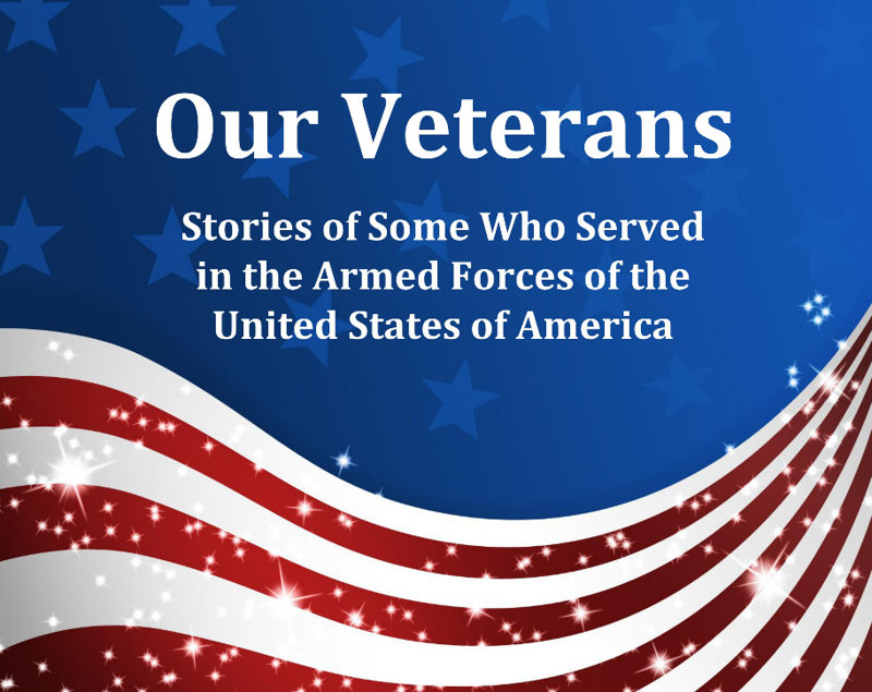 Our Veterans Stories of Some Who Served in the Armed Forces of t Photo Book