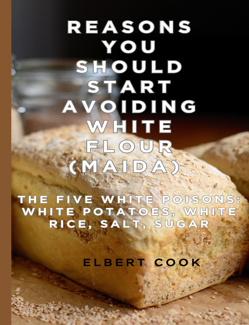 Reasons You Should Start Avoiding White Flour (Maida) The Five W