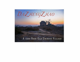 Dazhengzhao, a 1000 Year Old Chinese Village