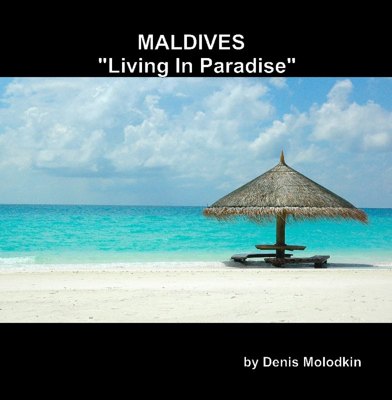 MALDIVES - "Living In Paradise"