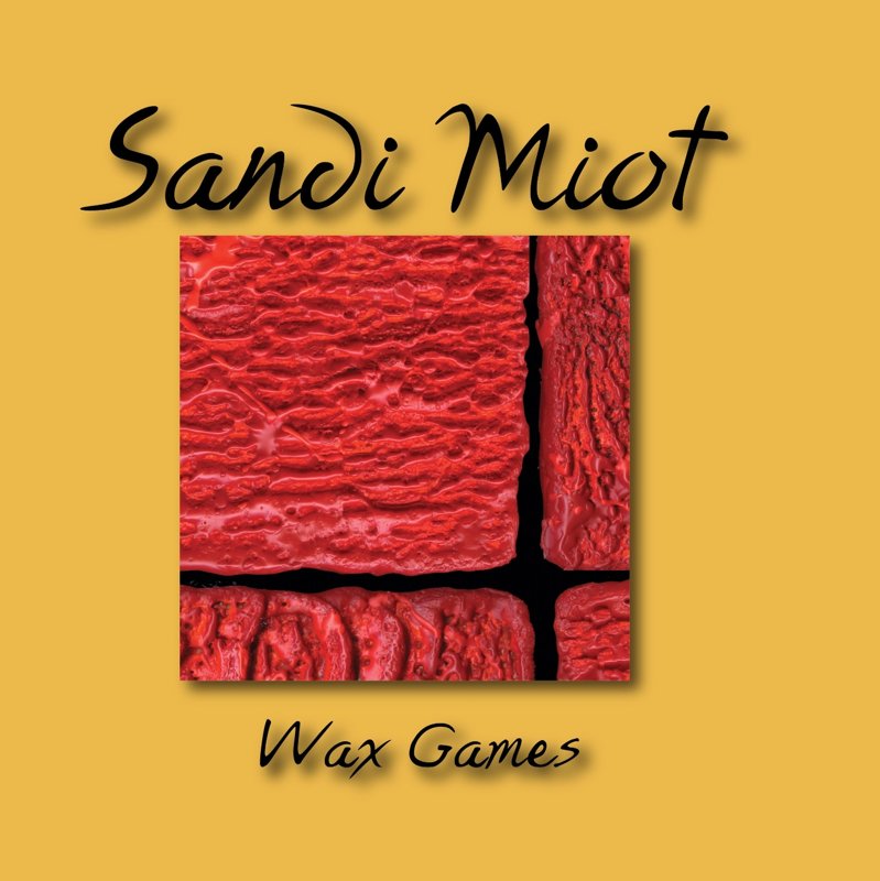 Sandi Miot Wax Games