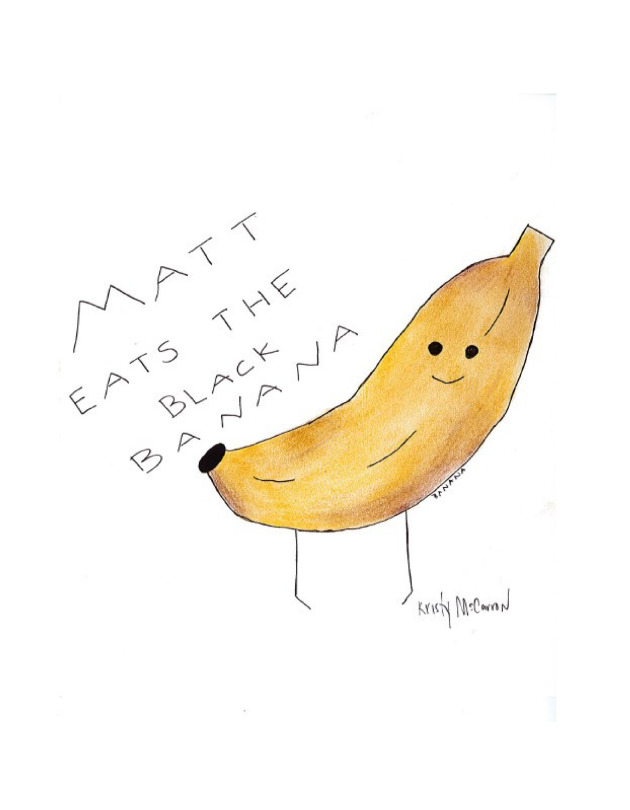 Matt Eats the Black Banana