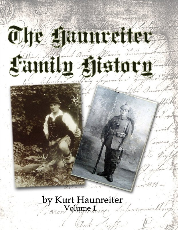 Haunreiter Family History Volume 1