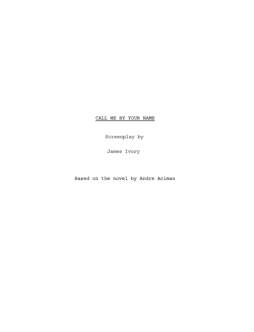 James Ivory (American,1928) Call me by your Name Movie Script 20