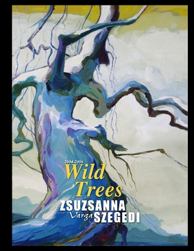 Wild Trees 2004-2006