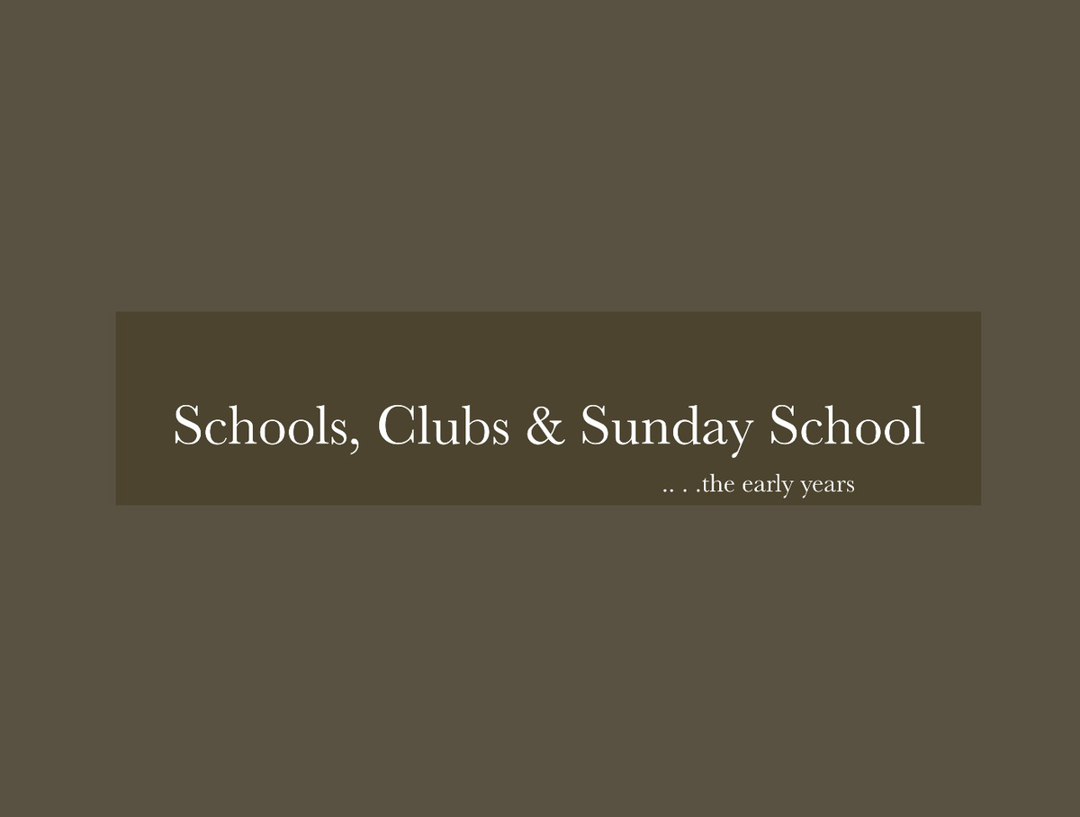 Schools, Clubs & Sunday school 2