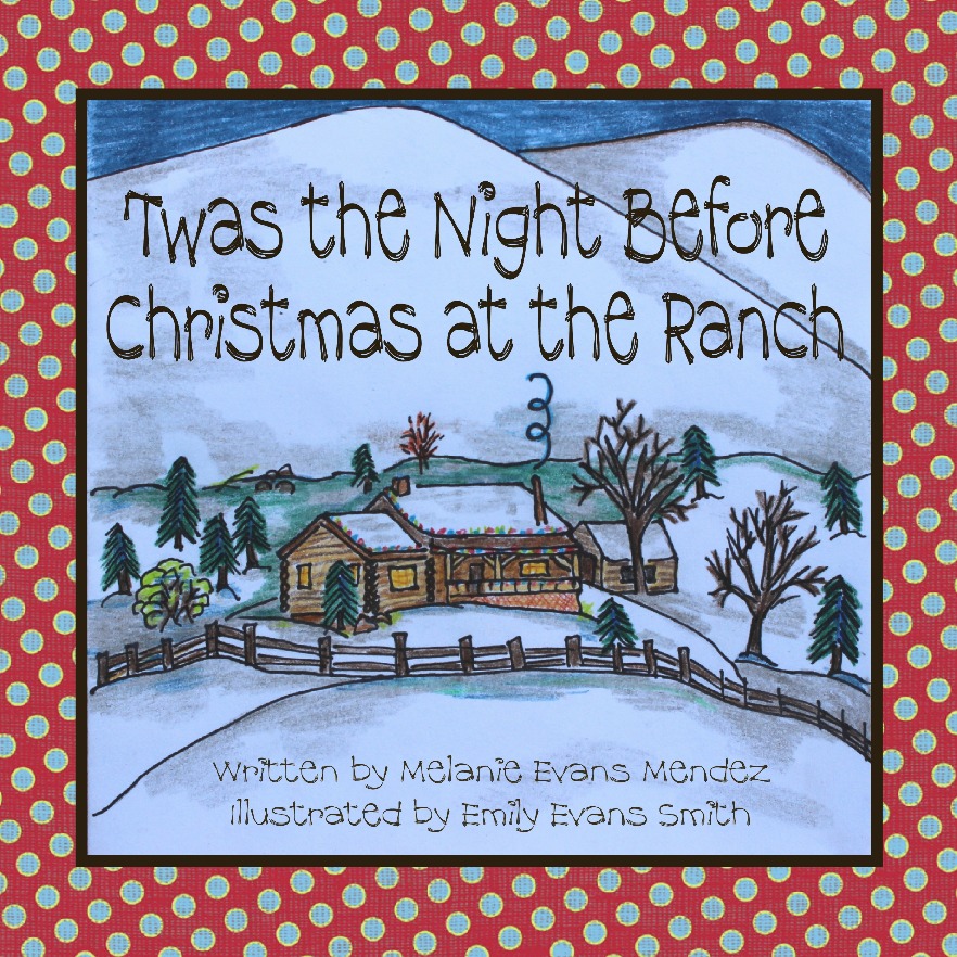 Twas The Night Before Christmas At The Ranch