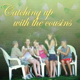 catching up with the cousins