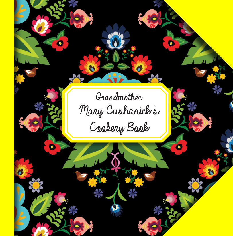 Grandmother Mary Cushanick&#39;s Cookery Book
