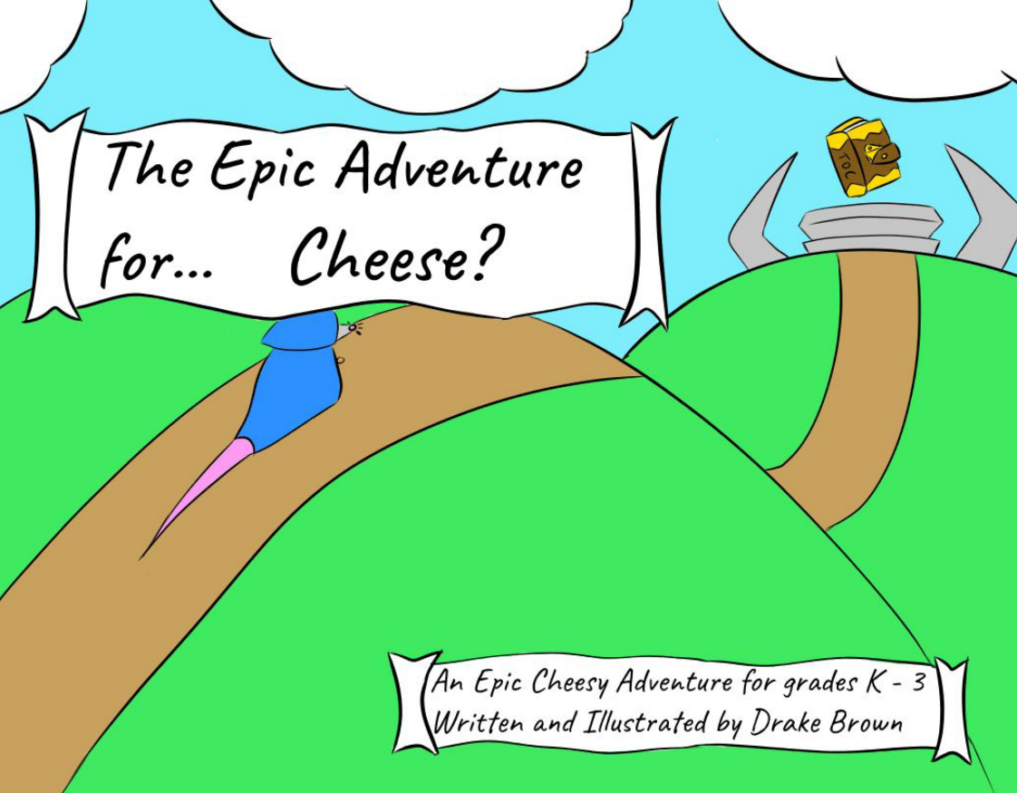 Drake Brown - The Epic Adventure For ... Cheese?