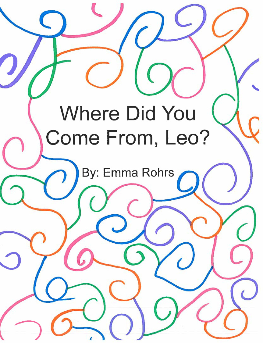 Where Did You Come From, Leo? by Emma Rohrs