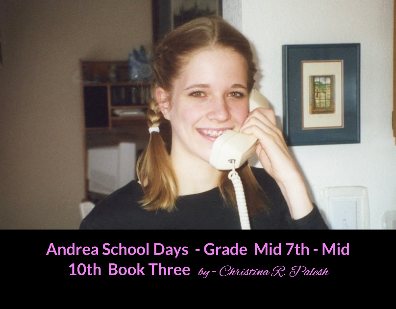 Andrea School Days - Grades Mid 7th - 10th Book Three