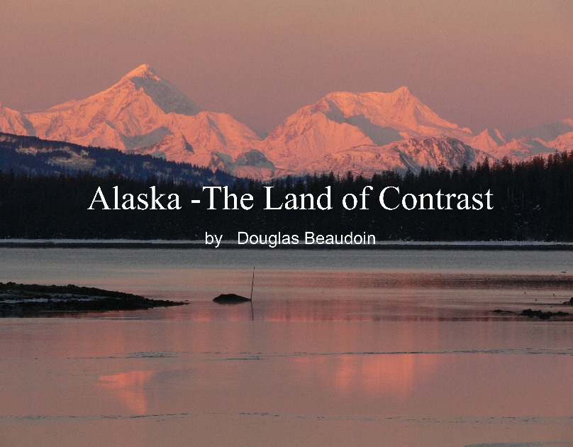 Alaska - The Land of Contrast