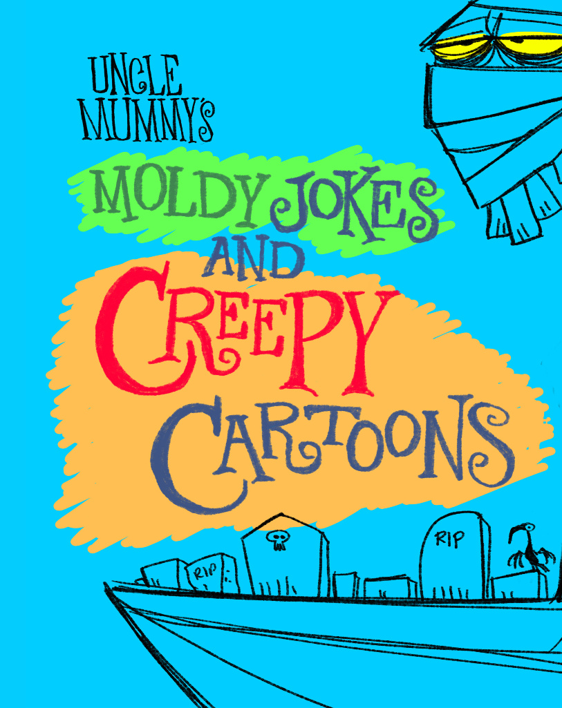 Uncle Mummy's Moldy Jokes