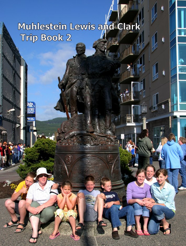 Muhlestein Lews and Clark Trip Book 2