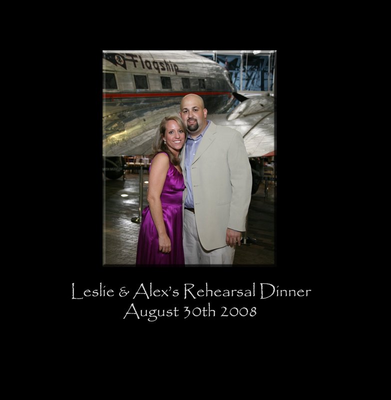 Leslie & Alex Rehearsal Dinner