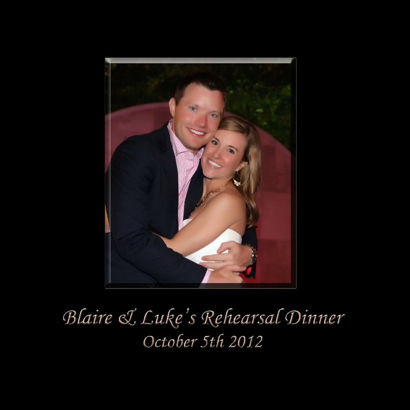Blaire & Lukes Rehearsal Dinner