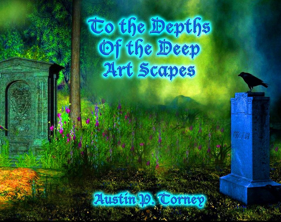 To the Depths of the Deep Art Scapes