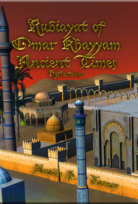 Rubaiyat of Omar Khayyam Ancient Times Reflections