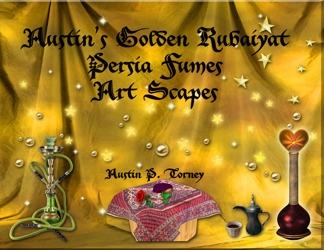 Austin's Golden Rubaiyat Persia-Fumes Art Scapes 11x8.5