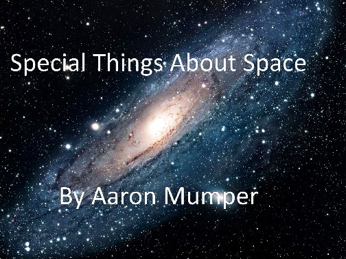 Special Things About Space