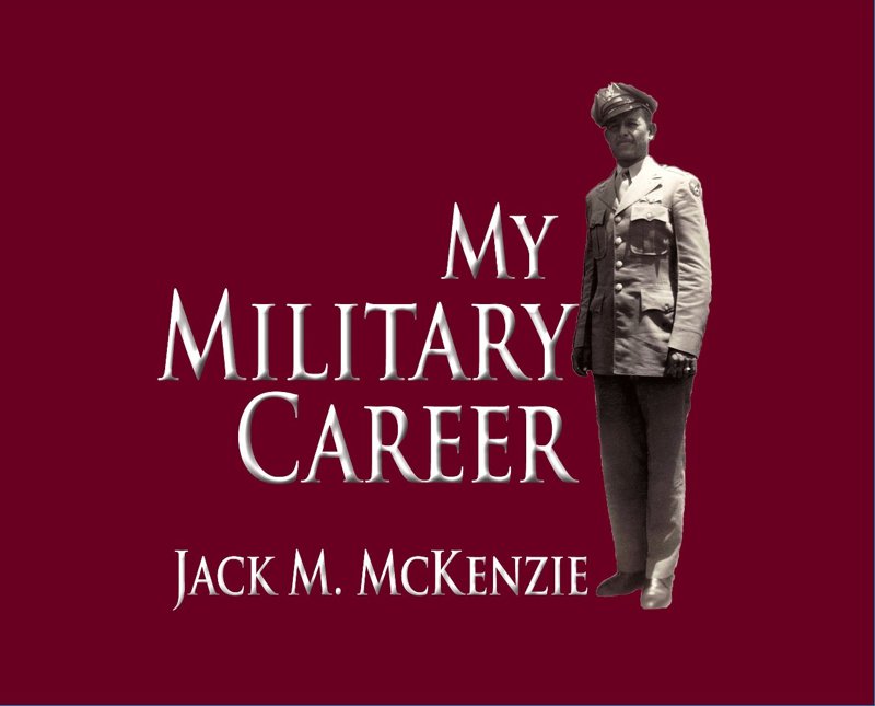 My Military Career - J.M.McKenzie