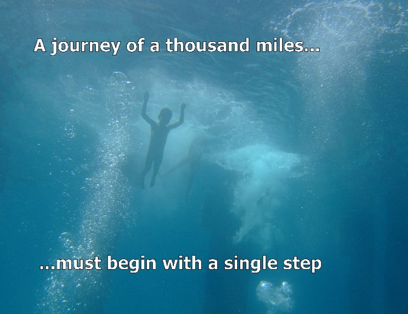 A journey of a thousand miles starts with a single step