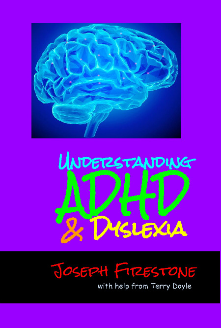 Understanding ADHD and Dyslexia by Joseph Firestone
